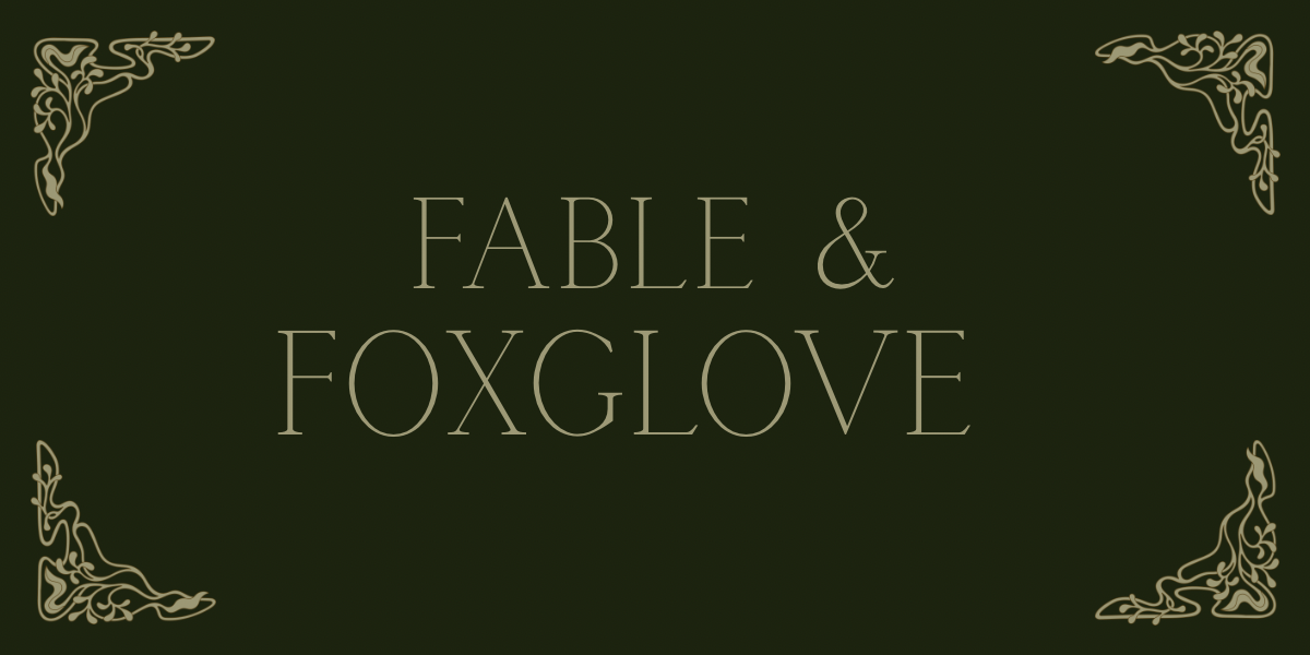 Fable & Foxglove